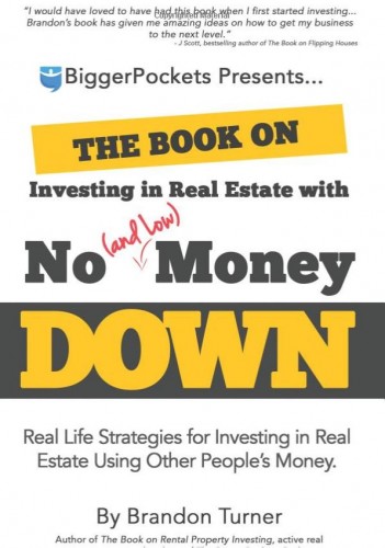 The Book on Investing in Real Estate with No and Low Money Down by Brandon Turner book cover