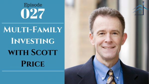 Seattle Investors Club podcast episode 27 Multi-Family Investing with Scott Price